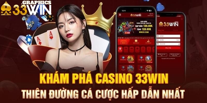 Casino 33win thu hút cược thủ tham gia