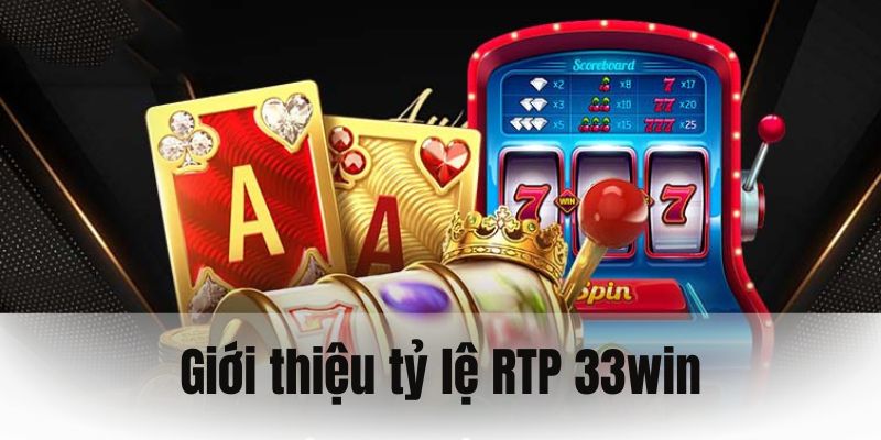 Tỷ lệ RTP 33WIN